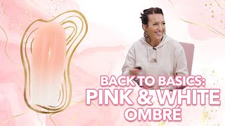 back to basics how to pink white ombr
