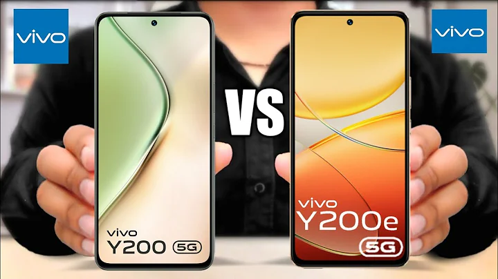 Vivo Y200 5G vs Vivo Y200e 5G - 天天要闻