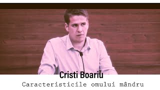 Cristi Boariu - caracteristicile omului mândru ( predica 2020 )