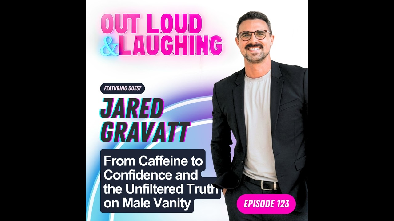 From Caffeine to Confidence and the Unfiltered Truth on Male Vanity with Jared Gravatt