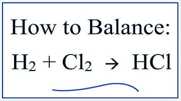 How to Balance H2 + Cl2 → HCl