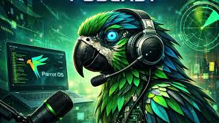 IT Podcast - Parrot OS