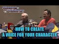 How to Create a Voice for Your Character - Voice Acting w/Transformers Michael Bell &amp; Gregg Berger.