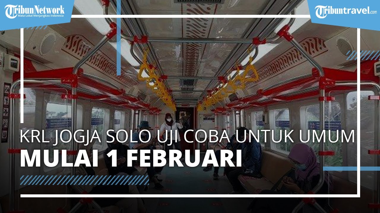 Masyarakat Umum Bisa Uji Coba KRL Jogja Solo mulai 1 Februari, Berikut ...