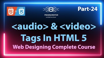 24 | Audio And Video Tags In HTML | How To Insert Audio And Video In HTML Page | HTML (Hindi/Urdu)