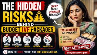 The Hidden Risks Behind Budget IVF Packages | bit.ly/askdrmalpani