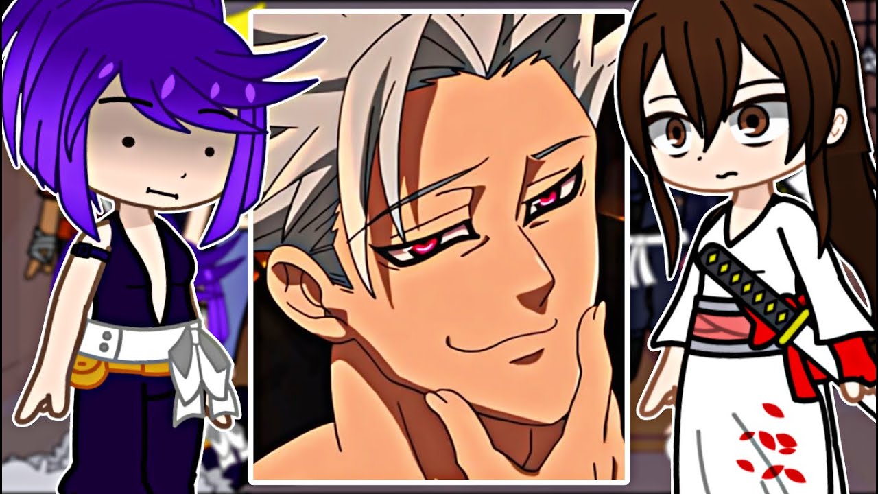 Jigokuraku React to Ban || Nanatsu no Taizai || Gacha React