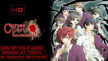 Corpse Party: Book of Shadows | Chapter 7: Tooth | Walkthrough No Commentary | [PC]