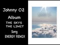 JOHNNY O2 SONG ENERGY REMIX