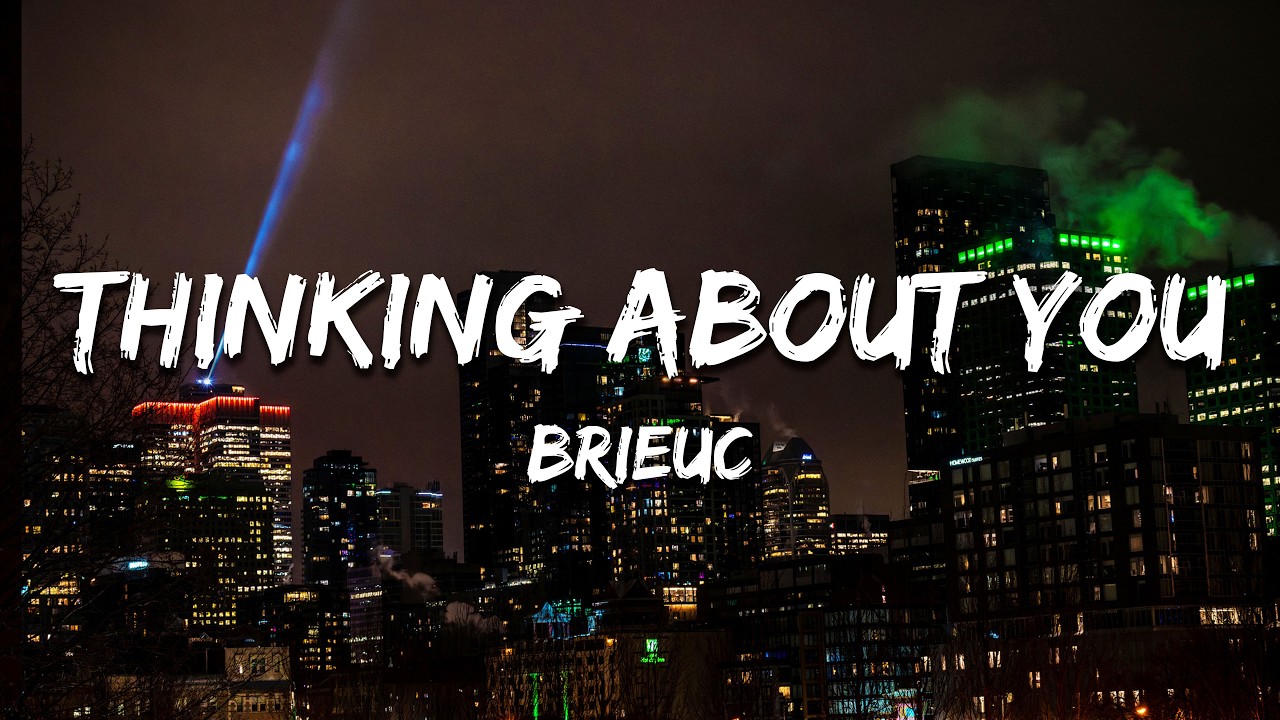 Watch Brieuc - Thinking About You (Lyrics) on YouTube Watch Brieuc - Thinking About You (Lyrics) on YouTube