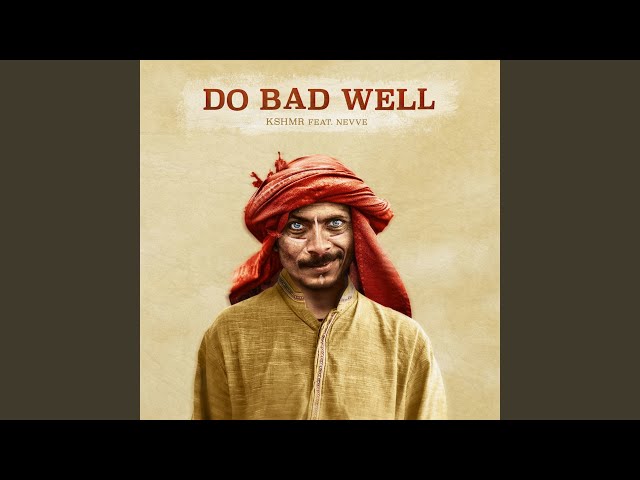 Do Bad Well (feat. Nevve) (Extended Mix)