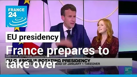 EU presidency: France's Macron set to detail plans ahead of January 1 takeover • FRANCE 24 English