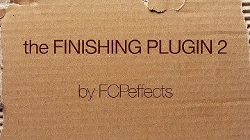 Finishing Plugin 2 for Final Cut Pro
