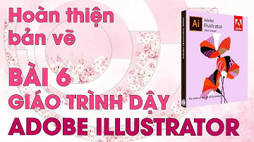 Adobe Illustrator Bài 6 Hoàn thiện bản vẽ, xuất file in- Hướng dẫn tự học thiết kế sự kiện tiệc cưới