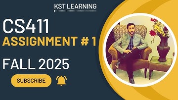 CS411 Assignment 1 Solution Fall 2025 | CS411 Assignment 1 Solution 2025 | KST Learning