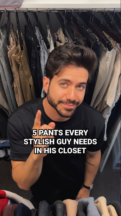 5 pants every guy needs in his closet