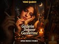 Gözlerin Doğuyor Gecelerime… (Dinleyen Dayanamıyor)#shorts