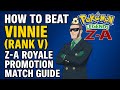 How To Beat Vinnie Rank V In Pokémon Legends Z A Z A Royale Promotion Match Guide 