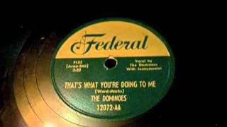 Video thumbnail of "The Dominoes - That's What You're Doing To Me 78 rpm!"