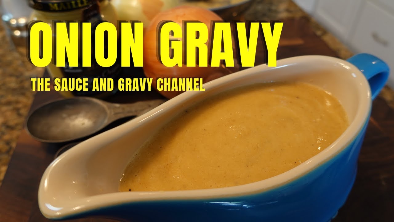 Homemade Onion Gravy Onion Gravy How to Make Onion Gravy
