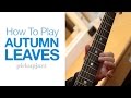 How To Play Autumn Leaves | Guitar Lesson