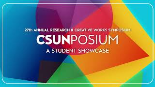 CSUNPosium 2023 Welcome Video