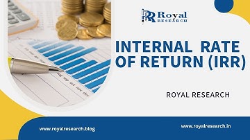 The Internal Rate of Return: Your Ultimate Guide Begins Here I Royal Research