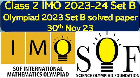 IMO Class 2 SOF 2023-24 Set B solved paper Mathematics Olympiad solved paper #olympiad #math #imo