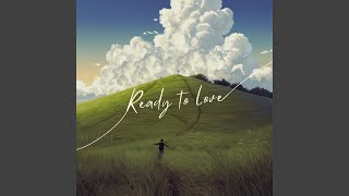 Ready To Love