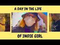 A day in the life of indie girl