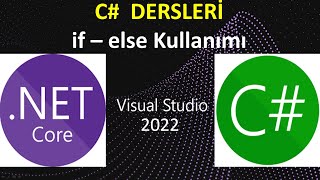 C# Dersleri : C# Programlama | Visual Studio 2022 C# if else Kullanımı | if else Örnekleri Form