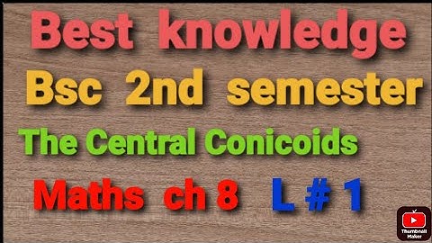 The Central Conicoids L#1 |Bsc 2nd Semester  Maths