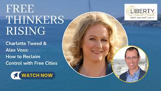 Where Free Cities Are Being Built Right Now | Alex Voss | Free Thinkers Rising Summit