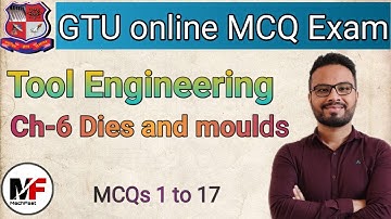 GTU Online MCQ Exam| Tool Engineering| Ch-6 Dies and moulds| Multiple Choice Questions