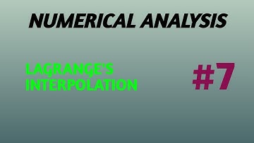 NUMERICAL ANALYSIS | #7 | LAGRANGE