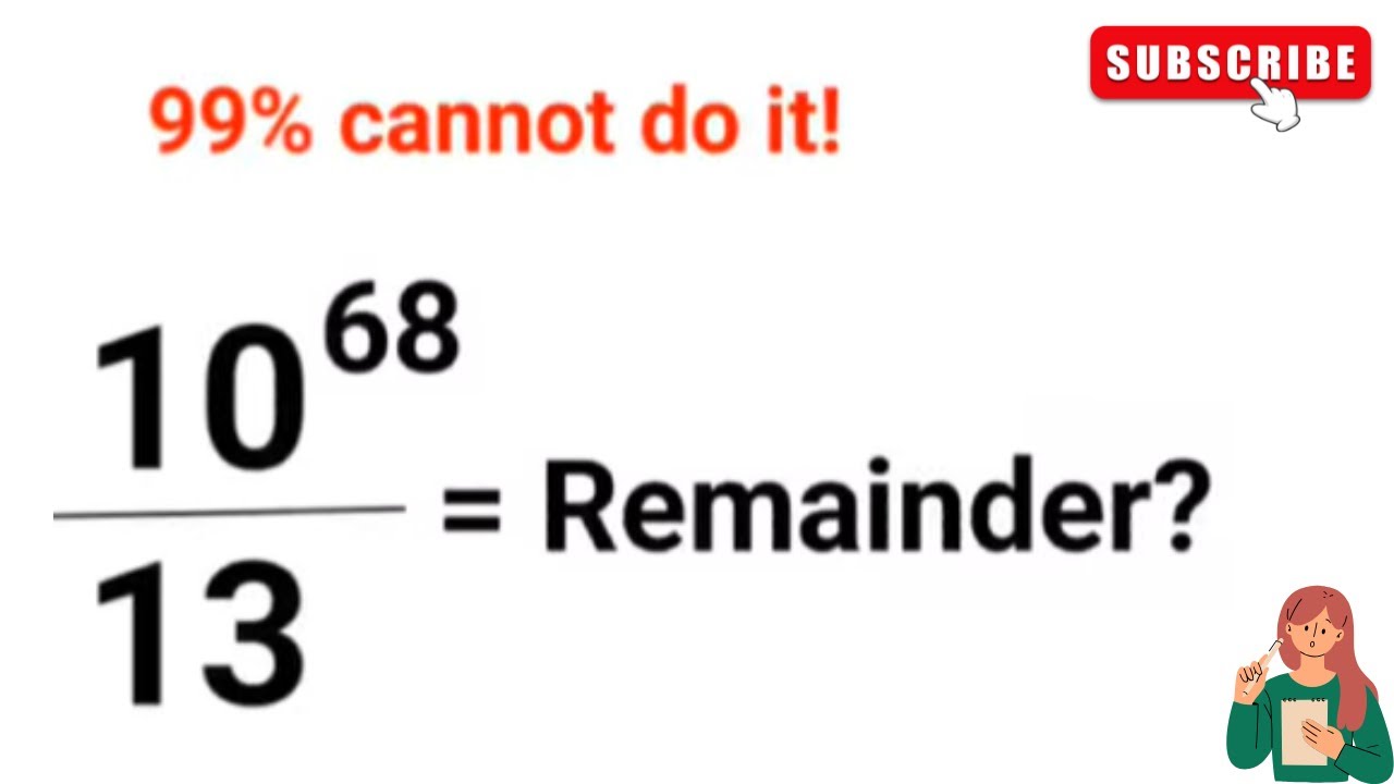 10^68/13 = Остаток? 99% не получилось! 
