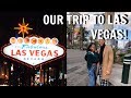 OUR TRIP TO LAS VEGAS! | TRAVEL VLOG