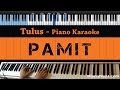 Tulus - Pamit - LOWER Key (Piano Karaoke / Sing Along)
