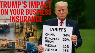 Tariffs and Business Insurance Explained for Owners