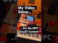 My Video Recording Setup #mpc #musicproduction #mpckey37 #video #madewithdetail #streamsetup