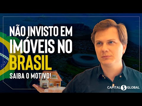 Por que NÃO INVISTO EM IMÓVEIS no Brasil nunca mais ?!