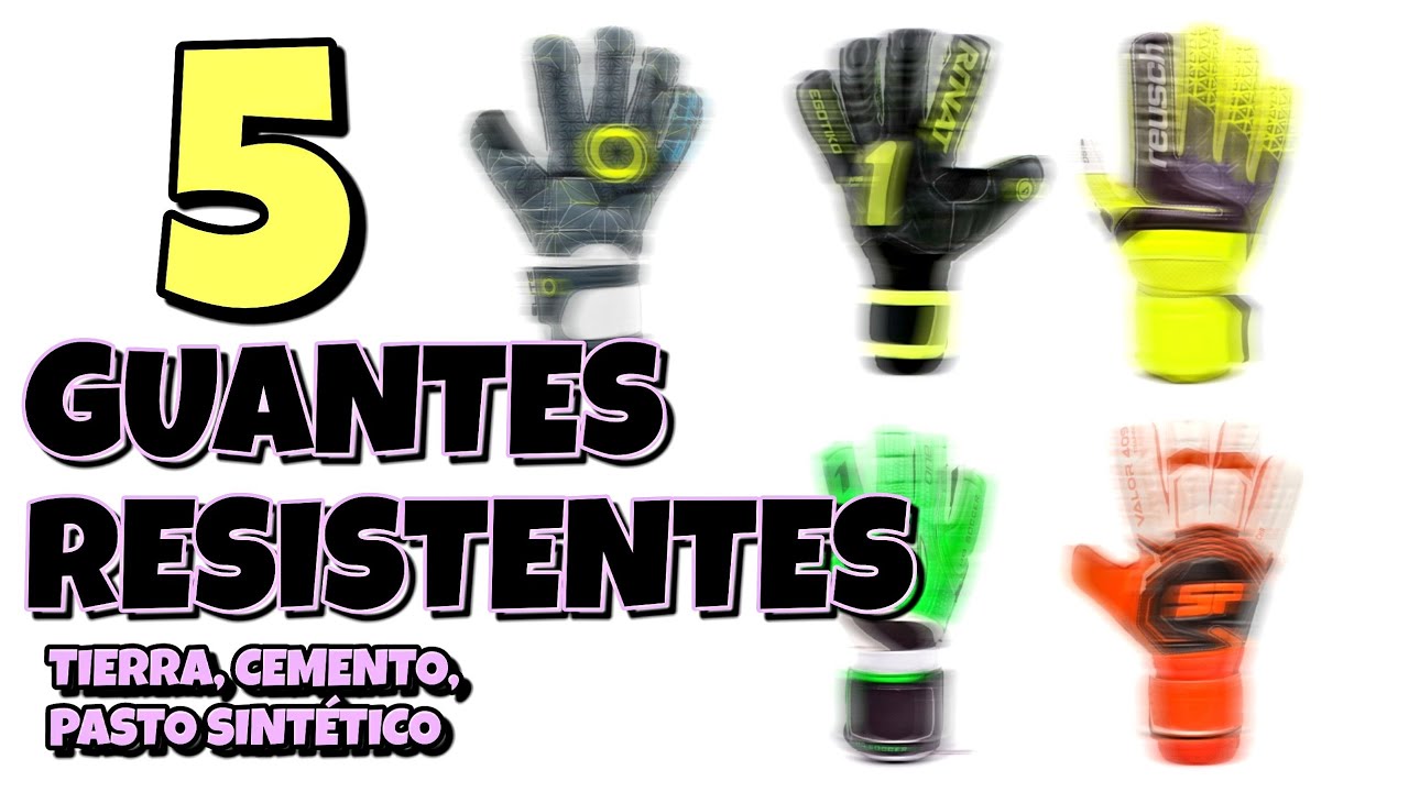 TOP 5 GUANTES RESISTENTES PARA SINTÉTICO, ETC | TERRENOS DUROS | Top - YouTube