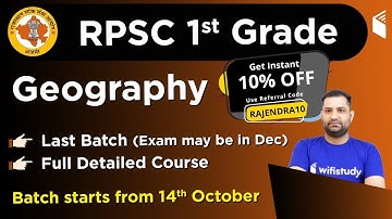 RPSC 1st Grade | Geography | Full Course | Starts from 14th October | GET 10 % OFF