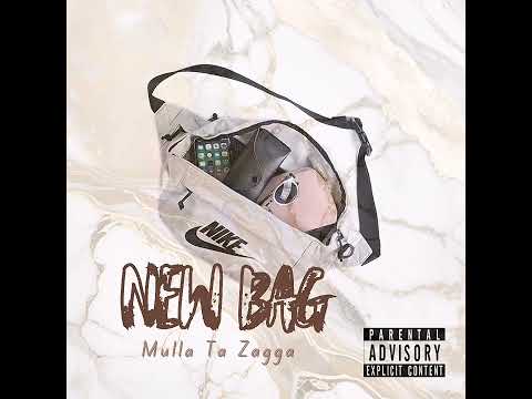 New Bag - Mulla Ta Zagga