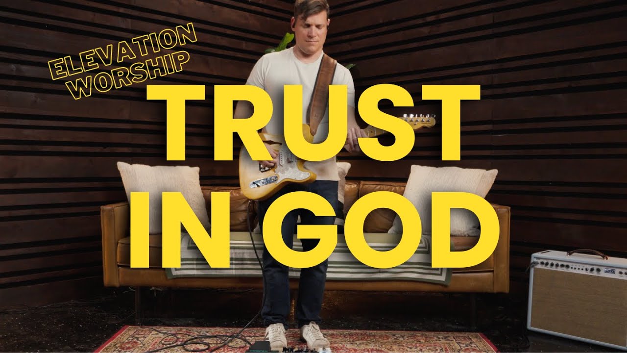 Trust In God - Electric Guitar Cover // Elevation Worship - YouTube