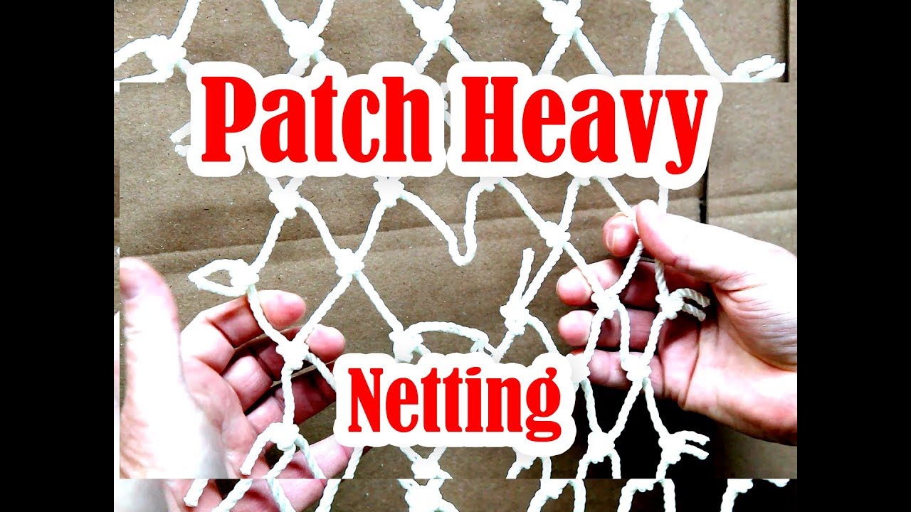 Patching Heavy Netting, by Nets & More 