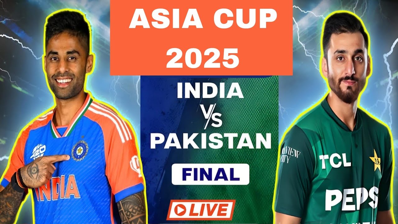 India vs Pakistan, Final T20 Asia Cup 2025 | IND vs PAK Live Scores ...