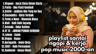 Download lagu PLAYLIST LAGU POP INDONESIA 2000-AN AKUSTIK | NADA MERDU COCOK WAKTU SANTAI DI CAFE ATAU TERAS RUMAH
