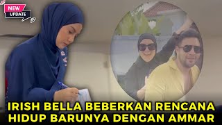 Dijuluki wanita tangguh, Irish Bella beberkan rencana hidup barunya bersama Ammar zoni