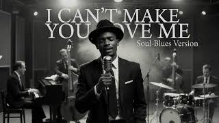 I CAN'T MAKE YOU LOVE ME - BONNIE RAITT || SOUL BLUES VERSION